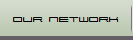 Our network
